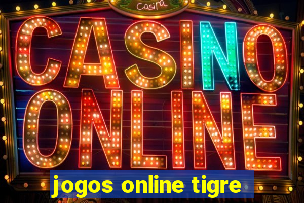 jogos online tigre