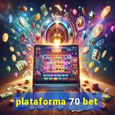 plataforma 70 bet