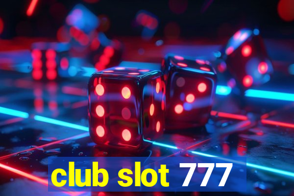 club slot 777