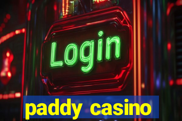 paddy casino