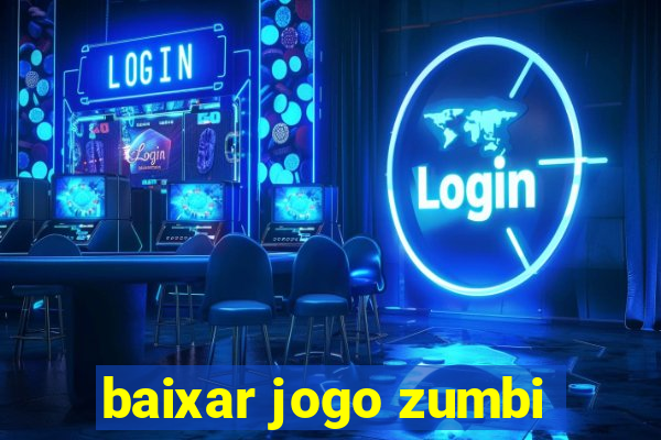 baixar jogo zumbi