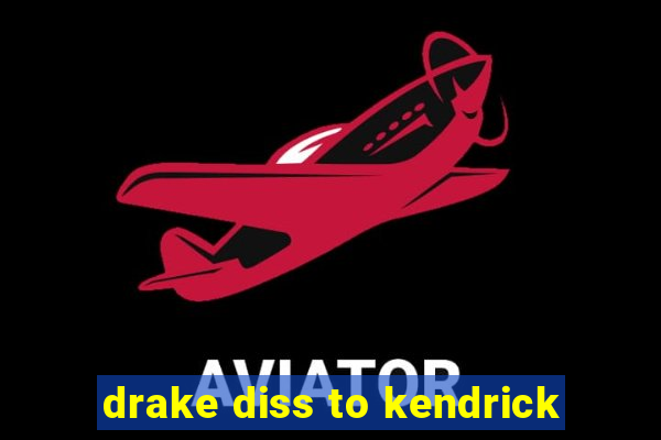 drake diss to kendrick