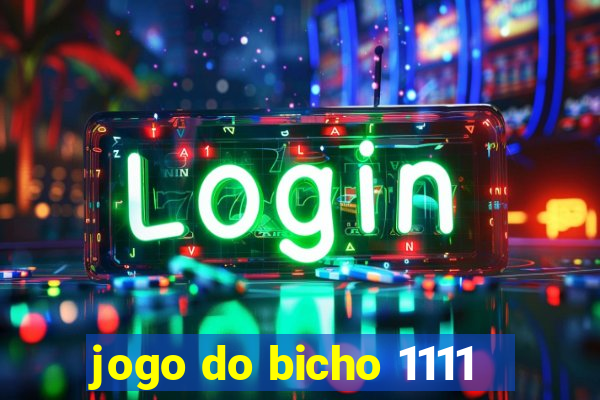 jogo do bicho 1111