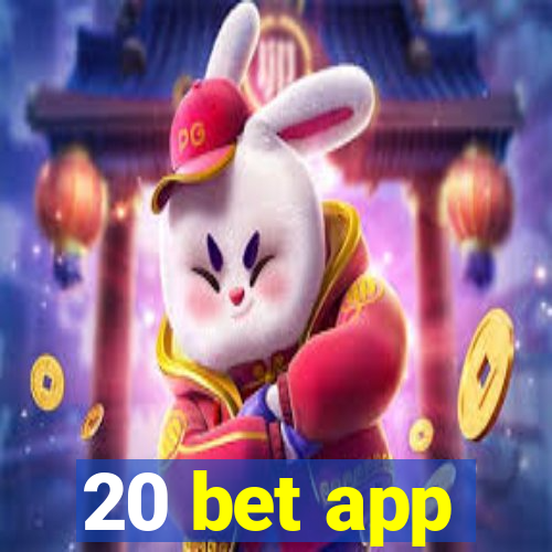 20 bet app