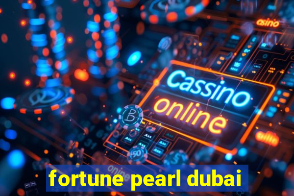 fortune pearl dubai