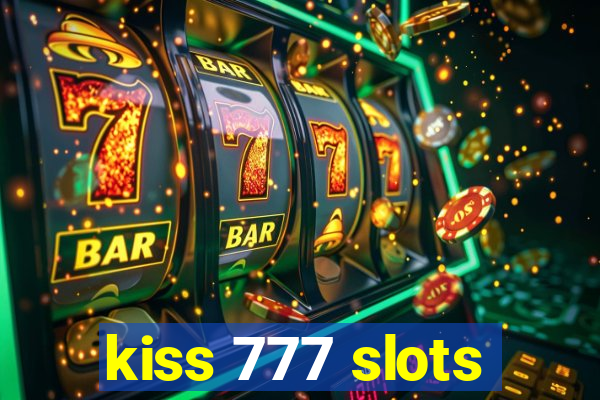 kiss 777 slots