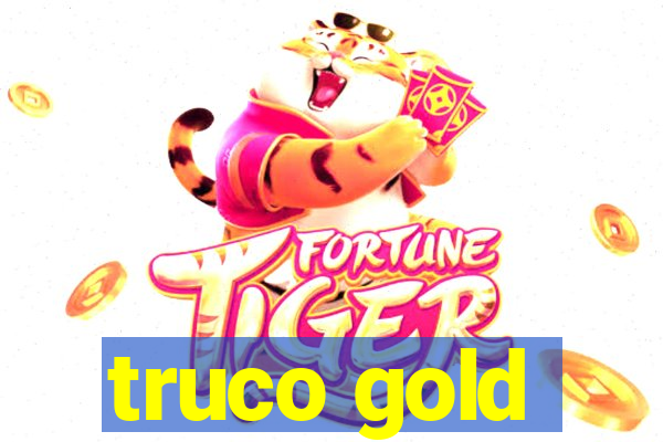 truco gold