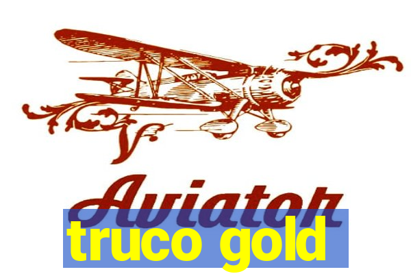 truco gold