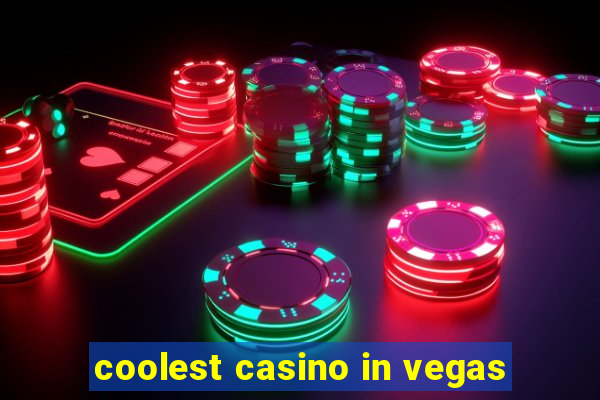 coolest casino in vegas