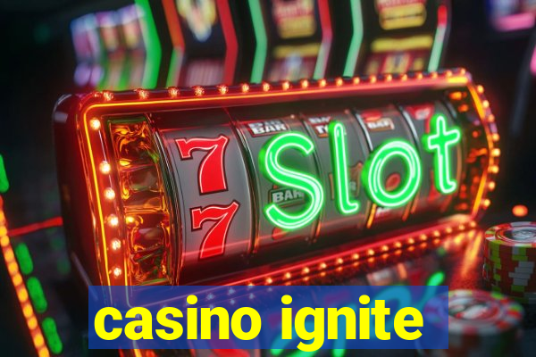 casino ignite