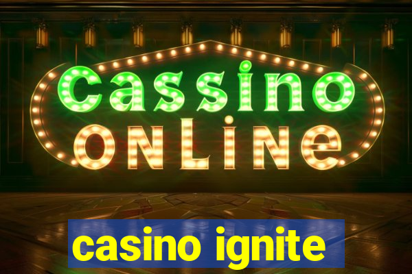 casino ignite