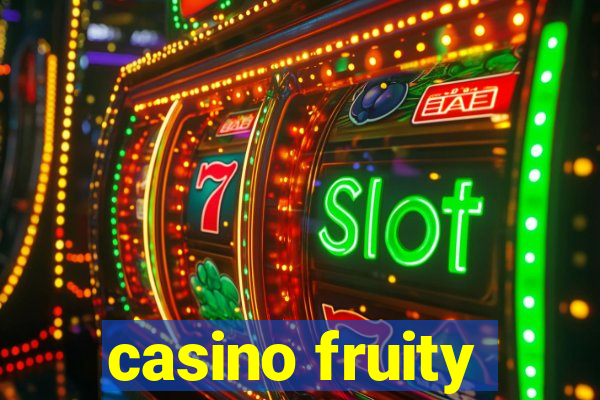 casino fruity