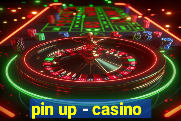 pin up - casino