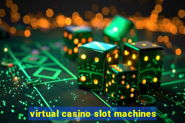 virtual casino slot machines