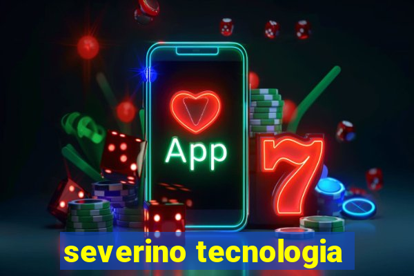 severino tecnologia