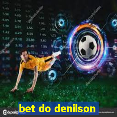 bet do denilson