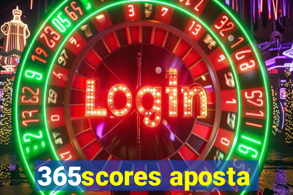 365scores aposta