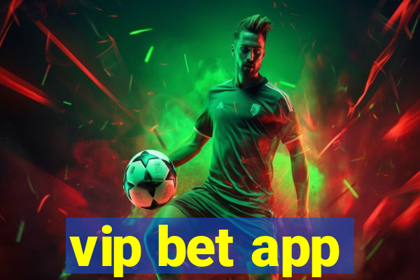 vip bet app