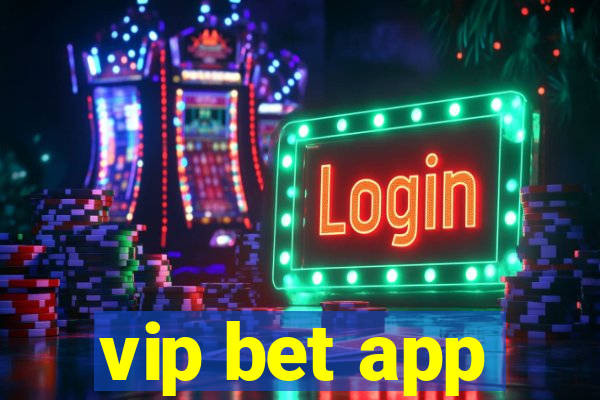 vip bet app