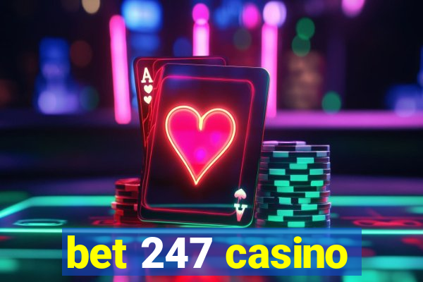 bet 247 casino