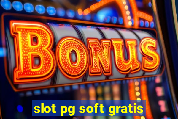 slot pg soft gratis