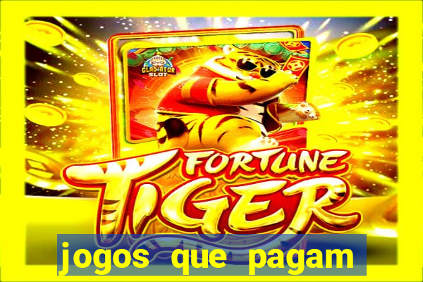 jogos que pagam para gente jogar