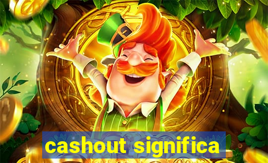 cashout significa