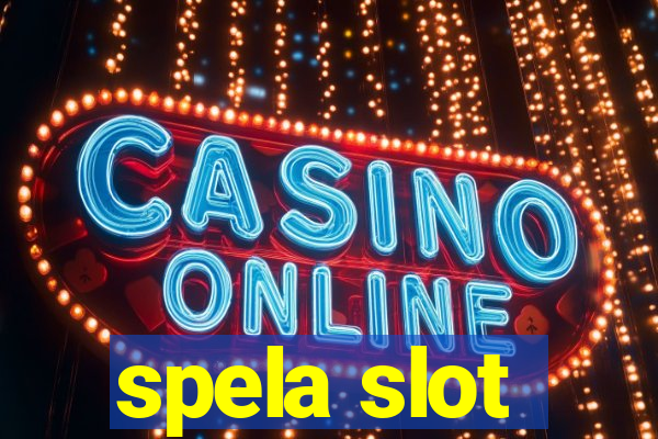 spela slot