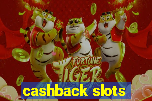 cashback slots