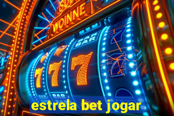 estrela bet jogar