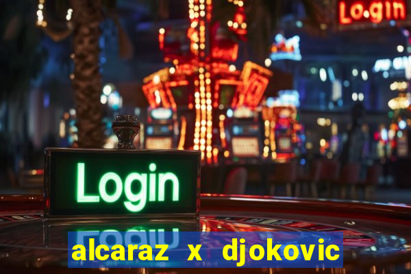 alcaraz x djokovic ao vivo