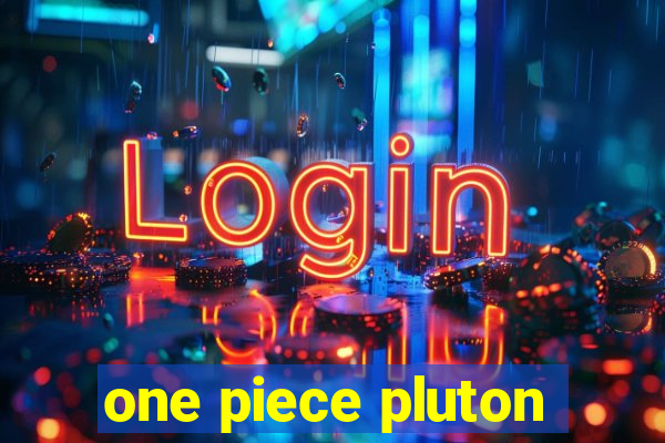 one piece pluton