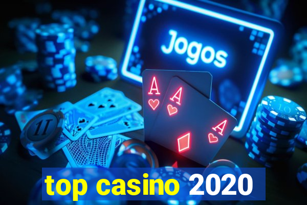 top casino 2020