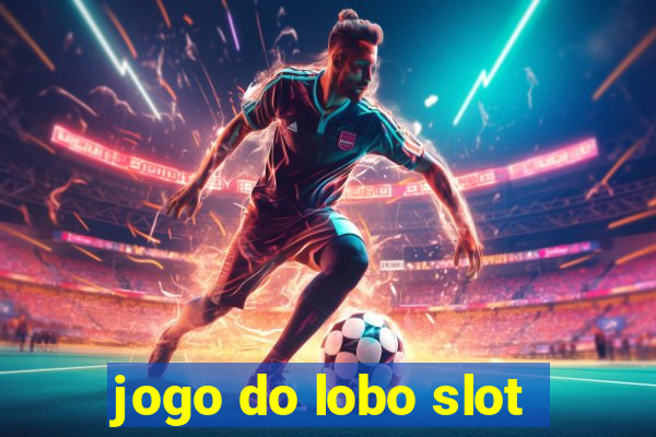 jogo do lobo slot