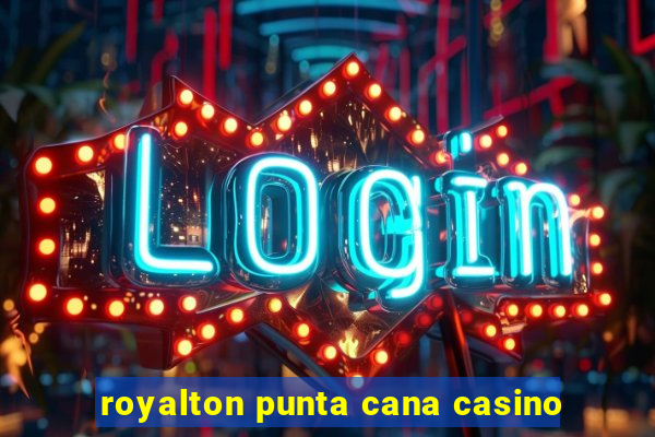 royalton punta cana casino