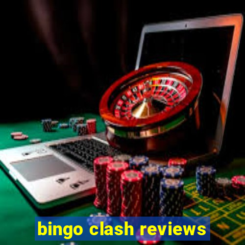 bingo clash reviews