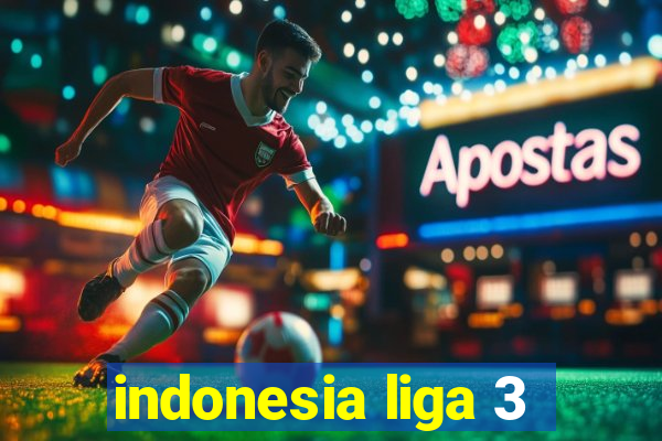 indonesia liga 3