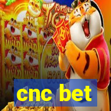 cnc bet