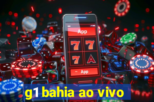 g1 bahia ao vivo