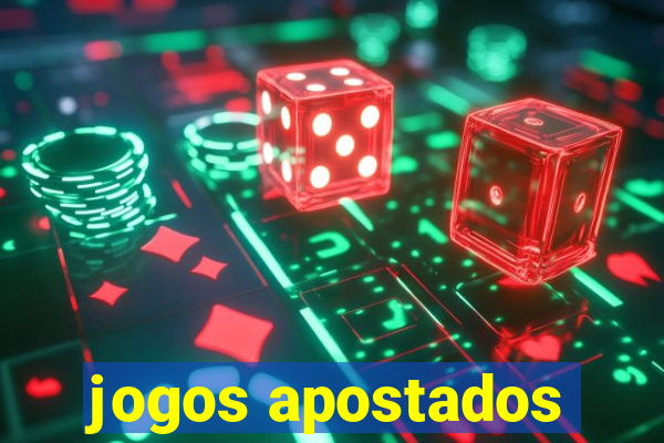 jogos apostados