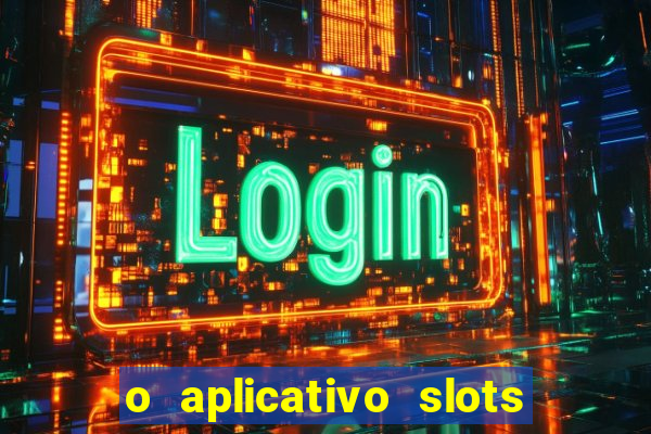 o aplicativo slots for bingo paga mesmo