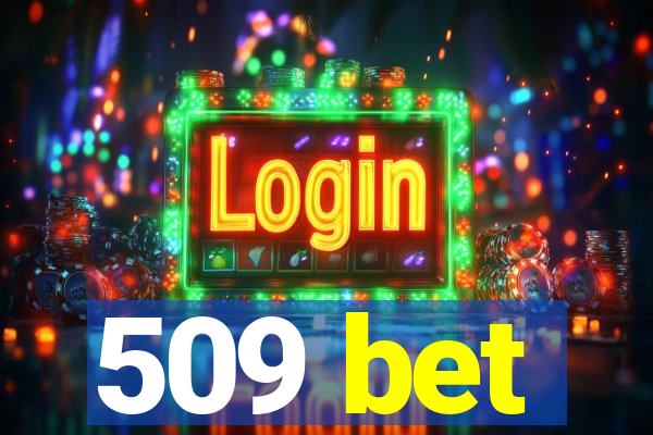 509 bet