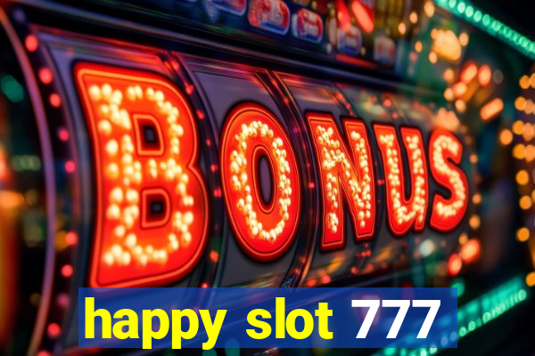 happy slot 777