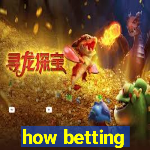 how betting