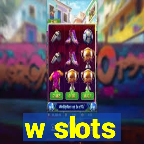 w slots