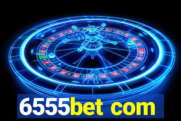 6555bet com