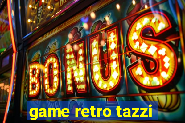 game retro tazzi