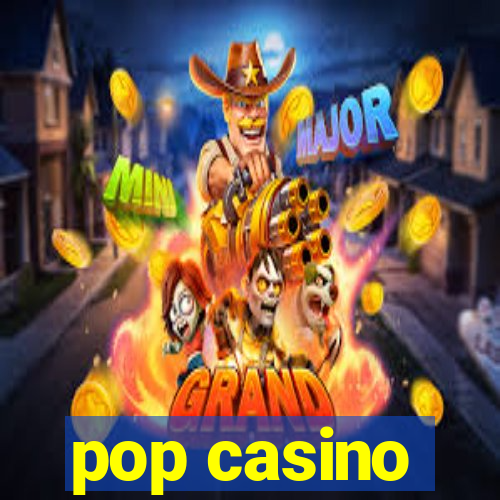 pop casino