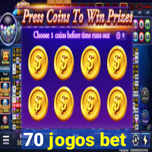 70 jogos bet