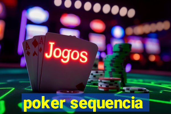 poker sequencia